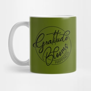 Gratitude Blooms Happiness, Happiness Inspiration gratitude quote Mug
